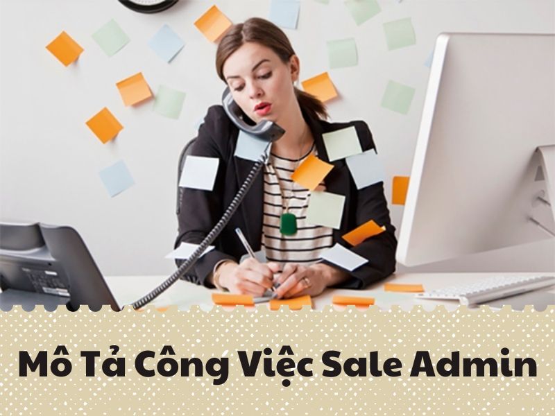 Mô Tả Công Việc Sale Admin